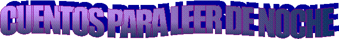 CUENTOS PARA LEER DE NOCHE